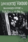 Lowcountry Voodoo : Beginner's Guide to Tales, Spells and Boo Hags - Book
