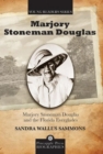 Marjory Stoneman Douglas and the Florida Everglades - Book