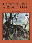 Hunted Like a Wolf : The Story of the Seminole War - eBook