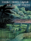 Florida's Ghostly Legends and Haunted Folklore : South and Central Florida - eBook