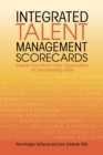 Integrated Talent Management Scorecards : Insights from World-Class Organizations on Demonstrating Value - Book