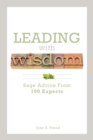 Leading With Wisdom : Sage Advice from 100 Experts - Book