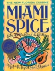 Miami Spice : The New Florida Cuisine - Book