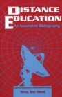 Distance Education : An Annotated Bibliography - Book