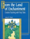 From the Land of Enchantment : Creative Teaching with Fairy Tales - Book