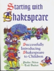 Starting with Shakespeare : Successfully Introducing Shakespeare to Children - Book