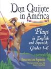 Don Quijote in America : Plays in English and Spanish, Grades 1-6 - Book