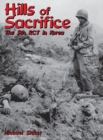 Hills of Sacrifice : The 5th Rct in Korea - Book