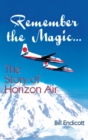 Remember the Magic... : The Story of Horizon Air - Book