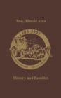 Troy (City), Il : History and Families - Book