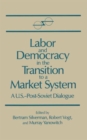 Labor and Democracy in the Transition to a Market System - Book