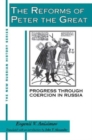 The Reforms of Peter the Great : Progress Through Violence in Russia - Book