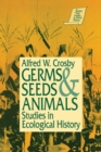 Germs, Seeds and Animals: : Studies in Ecological History - Book