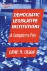 Democratic Legislative Institutions: A Comparative View : A Comparative View - Book