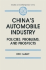 China's Automobile Industry : Policies, Problems and Prospects - Book