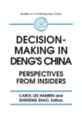 Decision-making in Deng's China : Perspectives from Insiders - Book