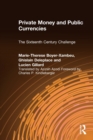 Private Money and Public Currencies: The Sixteenth Century Challenge : The Sixteenth Century Challenge - Book
