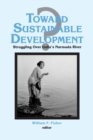 Toward Sustainable Development? : Struggling Over India's Narmada River - Book