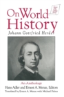 Johann Gottfried Herder on World History: An Anthology : An Anthology - Book
