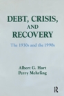 Debt, Crisis and Recovery: The 1930's and the 1990's : The 1930's and the 1990's - Book