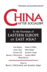 China After Socialism: In the Footsteps of Eastern Europe or East Asia? : In the Footsteps of Eastern Europe or East Asia? - Book