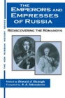 The Emperors and Empresses of Russia : Reconsidering the Romanovs - Book