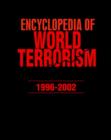 Encyclopedia of World Terrorism: 1996-2002 - Book