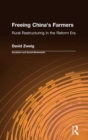 Freeing China's Farmers: Rural Restructuring in the Reform Era : Rural Restructuring in the Reform Era - Book