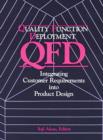 Quality Function Deployment : Integrating Customer Requirements into Product Design - Book