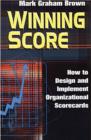 Winning Score : How to Design and Implement Organizational Scorecards - Book