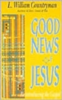 Good News of Jesus : Reintroducing the Gospel - Book
