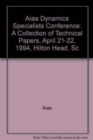Aiaa Dynamics Specialists Conference : A Collection of Technical Papers, April 21-22, 1994, Hilton Head, Sc - Book
