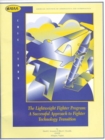 The Lightweight Fighter Program : A Successful Approach to Fighter Technology Transition - Book