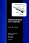 Approximate Methods for Weapons Aerodynamics Vol 186 - Book