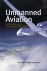 Unmanned Aviation : A Brief History of Unmanned Aerial Vehicles - Book