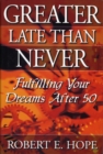 Greater Late Than Never - Book
