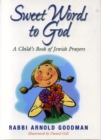 Sweet Words to God : A Child's Book of Jewish Prayers - Book