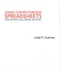 Using Computerized Spreadsheets : Mathematics for Retail Buying - Book