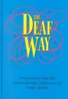 The Deaf Way : Perspectives from the International Conference on Deaf Culture - Book