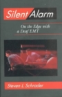 Silent Alarm : On the Edge with a Deaf EMT - Book