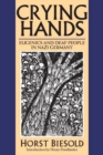 Crying Hands : Eugenics and Deaf People in Nazi Germany - eBook