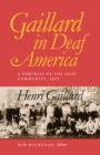 Gaillard in Deaf America : A Portrait of the Deaf Community, 1917, Henri Gaillard - eBook