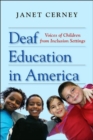 Deaf Education in America : Voices of Children from Inclusion Settings - Book