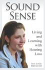 Sound Sense - Living and Learning with Hearing Loss - Book