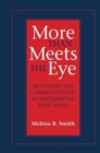 More Than Meets the Eye : Revealing the Complexities of an Interpreted Education Volume 10 - Book