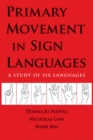 Primary Movement in Sign Languages : A Study of Six Languages - eBook
