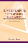 Service Learning in Interpreter Education : Strategies for Extending Student Involvement in the Deaf Community - eBook