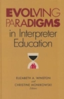 Evolving Paradigms in Interpreter Education - Book