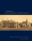 The History of Gallaudet University : 150 Years of a Deaf American Institution - eBook