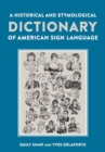 A Historical and Etymological Dictionary of American Sign Language - Book